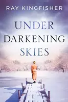 Unter dem sich verdunkelnden Himmel - Under Darkening Skies