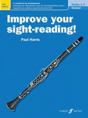 Improve Your Sight-Reading! Klarinette, Klasse 1-3: Ein Arbeitsbuch für Prüfungen - Improve Your Sight-Reading! Clarinet, Grade 1-3: A Workbook for Examinations