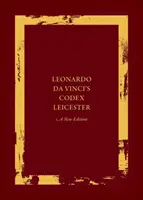 Der Codex Leicester von Leonardo da Vinci: Eine neue Ausgabe: Band I: Der Codex - Leonardo Da Vinci's Codex Leicester: A New Edition: Volume I: The Codex