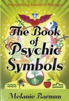 Das Buch der psychischen Symbole: Intuitive Botschaften deuten - The Book of Psychic Symbols: Interpreting Intuitive Messages