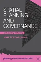 Raumplanung und Governance: Verständnis der britischen Planung - Spatial Planning and Governance: Understanding UK Planning
