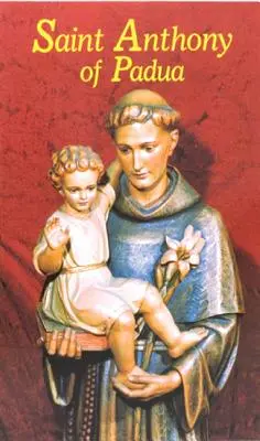 Der heilige Antonius von Padua: Unser franziskanischer Freund - Saint Anthony of Padua: Our Franciscan Friend