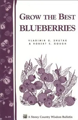 Die besten Blaubeeren anbauen - Grow the Best Blueberries