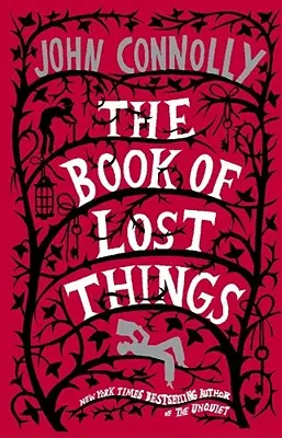 Das Buch der verlorenen Dinge - The Book of Lost Things