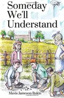 Eines Tages werden wir es verstehen - Someday We'll Understand