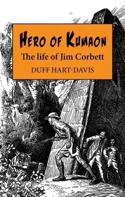 Der Held von Kumaon: Das Leben von Jim Corbett - Hero of Kumaon: The Life of Jim Corbett