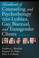 Handbuch der Beratung und Psychotherapie mit lesbischen, schwulen, bisexuellen und transsexuellen Klienten - Handbook of Counseling and Psychotherapy with Lesbian, Gay, Bisexual, and Transgender Clients