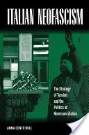 Italienischer Neofaschismus: Die Strategie der Spannung und die Politik der Nicht-Versöhnung - Italian Neofascism: The Strategy of Tension and the Politics of Nonreconciliation