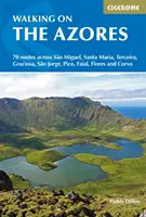 Wandern auf den Azoren: 70 Routen über Sao Miguel, Santa Maria, Terceria, Graciosa, Sao Jorge, Pico, Faial, Flores und Corvo - Walking on the Azores: 70 Routes Across Sao Miguel, Santa Maria, Terceria, Graciosa, Sao Jorge, Pico, Faial, Flores and Corvo