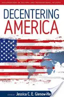 Die Dezentrierung Amerikas - Decentering America