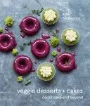 Veggie Desserts + Kuchen: Karottenkuchen und mehr - Veggie Desserts + Cakes: Carrot Cake and Beyond