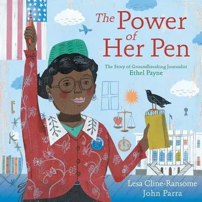 Die Macht ihrer Feder: Die Geschichte der bahnbrechenden Journalistin Ethel L. Payne - The Power of Her Pen: The Story of Groundbreaking Journalist Ethel L. Payne