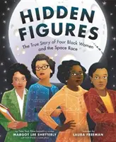 Versteckte Figuren: Die wahre Geschichte von vier schwarzen Frauen und dem Wettlauf ins All - Hidden Figures: The True Story of Four Black Women and the Space Race