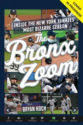 The Bronx Zoom: Die bizarrste Saison der New York Yankees - The Bronx Zoom: Inside the New York Yankees' Most Bizarre Season