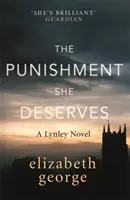 Die verdiente Strafe - Ein Inspektor Lynley-Roman: 20 - Punishment She Deserves - An Inspector Lynley Novel: 20