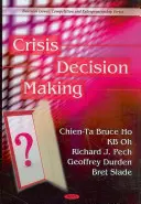 Entscheidungsfindung in der Krise - Crisis Decision Making
