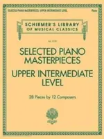 Ausgewählte Meisterwerke für Klavier - Obere Mittelstufe: Schirmer's Library of Musical Classics Band 2130 - Selected Piano Masterpieces - Upper Intermediate Level: Schirmer's Library of Musical Classics Volume 2130