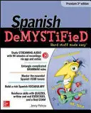 Spanisch Entmystifiziert, Premium 3. Auflage - Spanish Demystified, Premium 3rd Edition