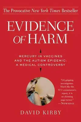 Beweise für Schäden: Quecksilber in Impfstoffen und die Autismus-Epidemie: Eine medizinische Kontroverse - Evidence of Harm: Mercury in Vaccines and the Autism Epidemic: A Medical Controversy