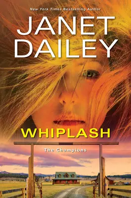 Whiplash: Ein spannender und aufregender Roman mit romantischer Spannung im Westen - Whiplash: An Exciting & Thrilling Novel of Western Romantic Suspense