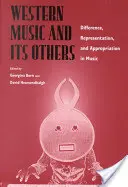 Westliche Musik und ihre Anderen: Differenz, Repräsentation und Aneignung in der Musik - Western Music and Its Others: Difference, Representation, and Appropriation in Music