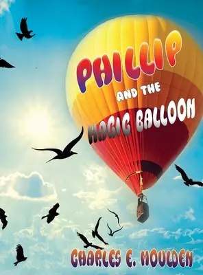 Phillip und der Zauberballon - Phillip and the Magic Balloon