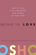 Verliebt sein: Wie man mit Bewusstheit liebt und ohne Angst miteinander umgeht - Being in Love: How to Love with Awareness and Relate Without Fear