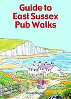 Leitfaden für Pub-Wanderungen in East Sussex - Guide to East Sussex Pub Walks