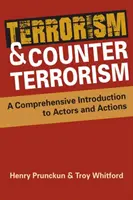 Terrorismus und Terrorismusbekämpfung - Eine umfassende Einführung in Akteure und Aktionen - Terrorism and Counterterrorism - A Comprehensive Introduction to Actors and Actions