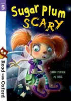 Lesen mit Oxford: Stufe 5: Sugar Plum Scary - Read with Oxford: Stage 5: Sugar Plum Scary