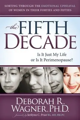 Das fünfte Jahrzehnt: Ist es nur mein Leben oder ist es die Perimenopause? - The Fifth Decade: Is It Just My Life or Is It Perimenopause