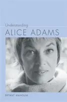 Alice Adams verstehen - Understanding Alice Adams