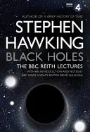 Schwarze Löcher: Die Reith-Vorlesungen (Hawking Stephen (University of Cambridge)) - Black Holes: The Reith Lectures (Hawking Stephen (University of Cambridge))