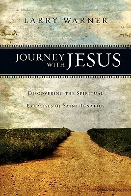 Reise mit Jesus: Die Entdeckung der Exerzitien des heiligen Ignatius - Journey with Jesus: Discovering the Spiritual Exercises of Saint Ignatius