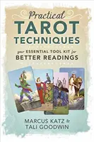 Praktische Tarot-Techniken: Ihr unverzichtbarer Werkzeugkasten für bessere Deutungen - Practical Tarot Techniques: Your Essential Tool Kit for Better Readings