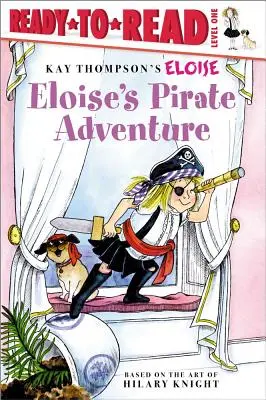 Eloïses Piratenabenteuer: Lesefertige Ausgabe Stufe 1 - Eloise's Pirate Adventure: Ready-To-Read Level 1