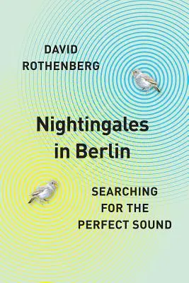 Nachtigallen in Berlin: Auf der Suche nach dem perfekten Klang - Nightingales in Berlin: Searching for the Perfect Sound