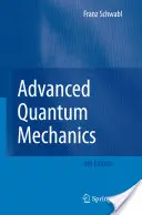 Fortgeschrittene Quantenmechanik - Advanced Quantum Mechanics