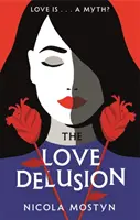 Liebeswahn: eine scharfe, witzige, zum Nachdenken anregende Fantasie für unsere Zeit - Love Delusion: a sharp, witty, thought-provoking fantasy for our time