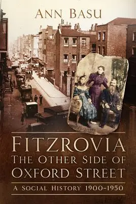 Fitzrovia: Eine Sozialgeschichte 1900-1950 - Fitzrovia: A Social History 1900-1950