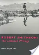 Robert Smithson: The Collected Writings