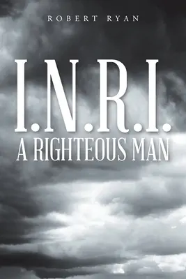 I.N.R.I. - Ein rechtschaffener Mann - I.N.R.I. - A Righteous Man