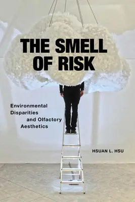 Der Geruch des Risikos: Umweltdisparitäten und olfaktorische Ästhetik - The Smell of Risk: Environmental Disparities and Olfactory Aesthetics