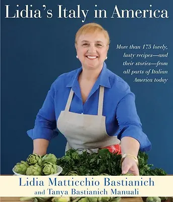 Lidia's Italien in Amerika: Ein Kochbuch - Lidia's Italy in America: A Cookbook