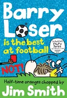 Barry Loser ist der Beste beim Fußball nicht! (Die Barry Loser-Reihe) - Barry Loser Is the Best at Football Not! (the Barry Loser Series)