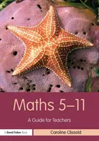 Mathe 5-11: Ein Leitfaden für Lehrkräfte - Maths 5-11: A Guide for Teachers