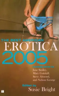 Das beste amerikanische Erotikbuch 2005 - The Best American Erotica 2005