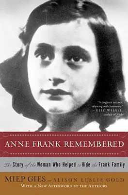 Anne Frank Remembered: Die Geschichte der Frau, die geholfen hat, die Familie Frank zu verstecken - Anne Frank Remembered: The Story of the Woman Who Helped to Hide the Frank Family