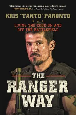 Der Ranger-Weg: Den Kodex auf und abseits des Schlachtfelds leben - The Ranger Way: Living the Code on and Off the Battlefield