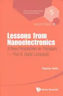 Lehren aus der Nanoelektronik: Eine neue Perspektive für den Transport (Zweite Ausgabe) - Teil A: Grundlegende Konzepte - Lessons from Nanoelectronics: A New Perspective on Transport (Second Edition) - Part A: Basic Concepts